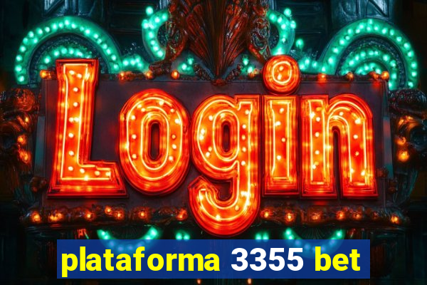 plataforma 3355 bet